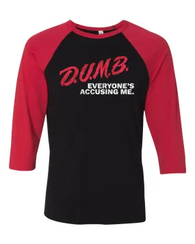 D.U.M.B. Raglan Shirt